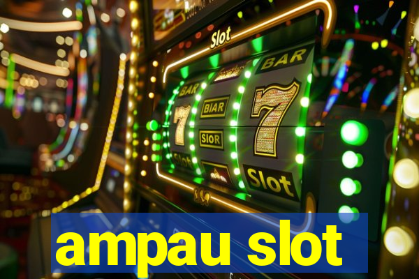 ampau slot