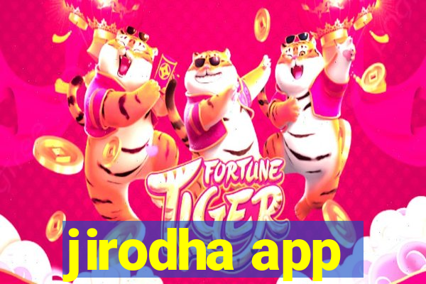 jirodha app