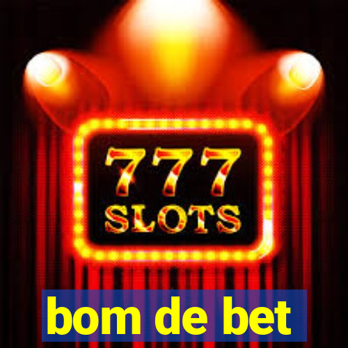 bom de bet