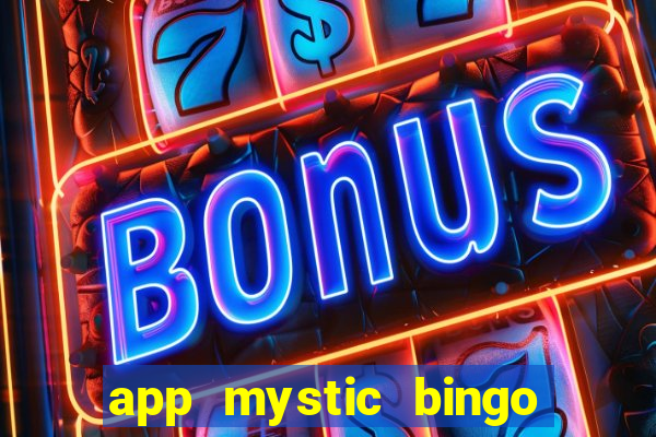 app mystic bingo paga mesmo