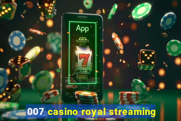 007 casino royal streaming