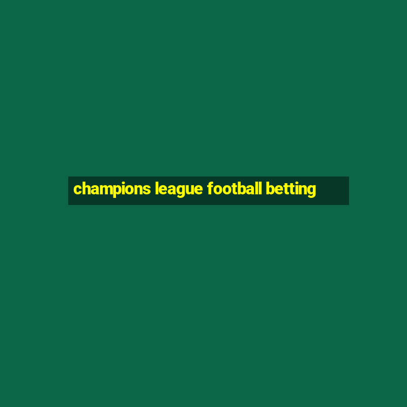 champions league football betting