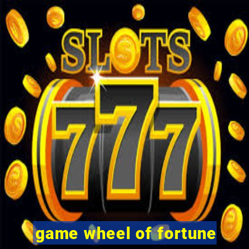 game wheel of fortune