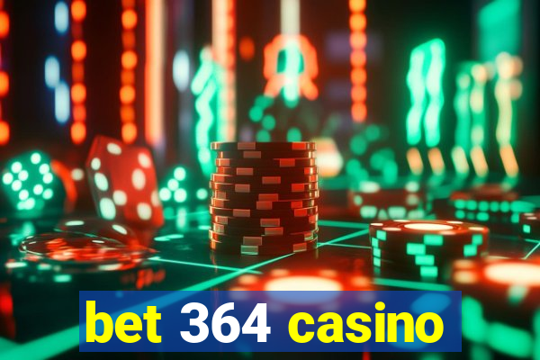 bet 364 casino