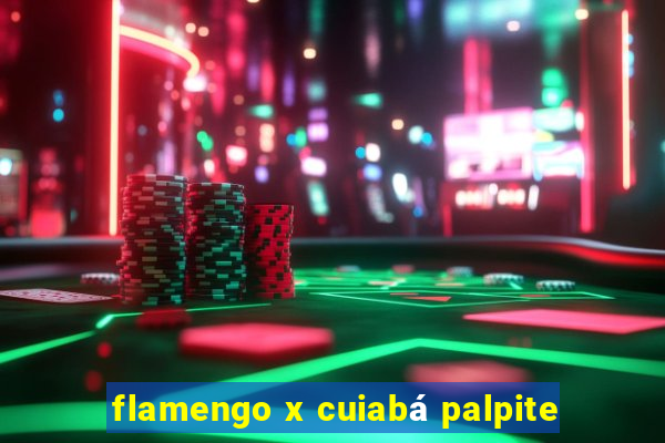 flamengo x cuiabá palpite