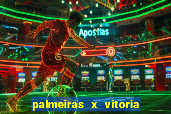 palmeiras x vitoria ao vivo