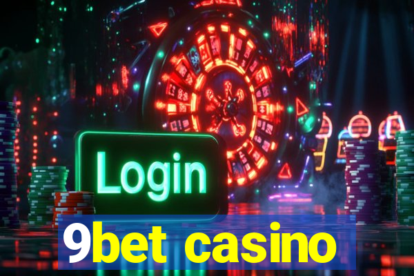 9bet casino