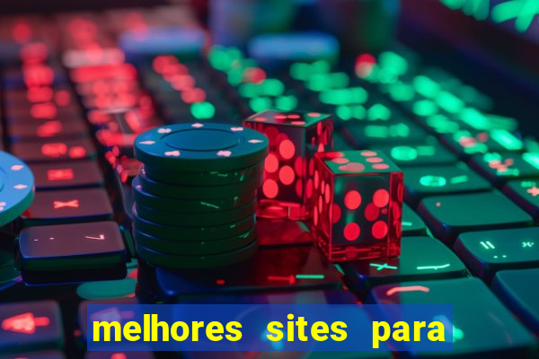 melhores sites para jogar tigrinho