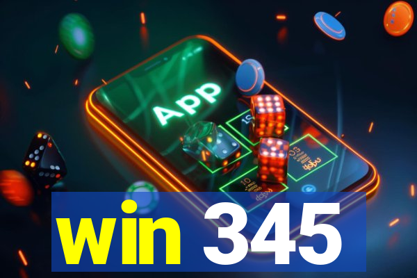 win 345