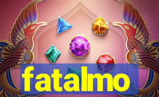 fatalmo