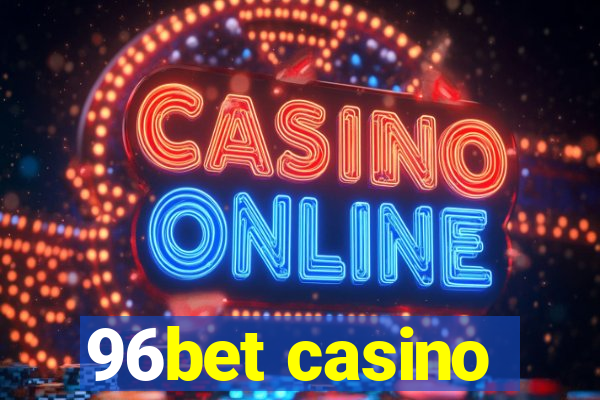 96bet casino