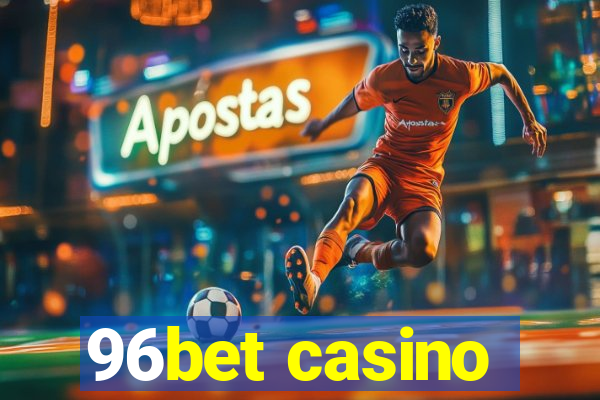 96bet casino