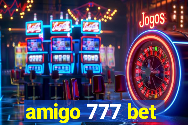 amigo 777 bet