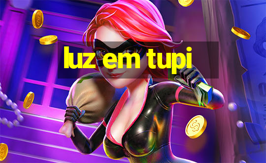 luz em tupi