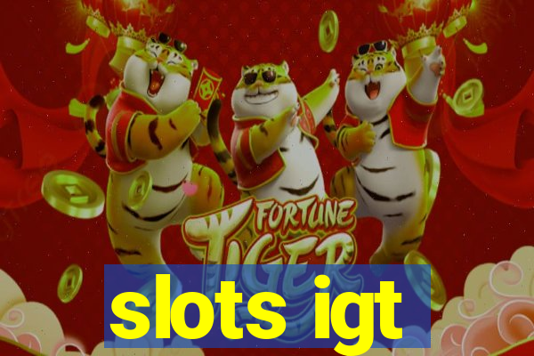 slots igt