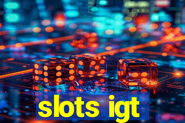 slots igt