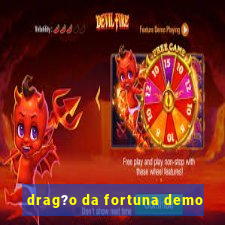 drag?o da fortuna demo