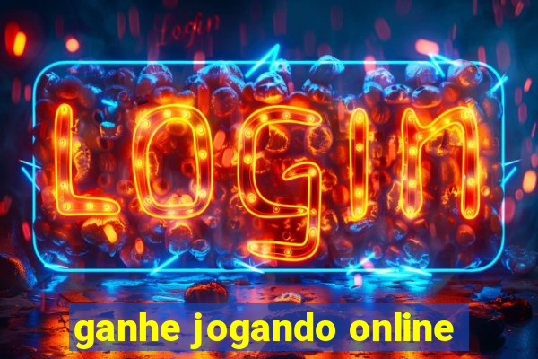 ganhe jogando online