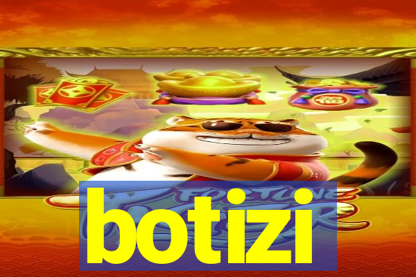 botizi