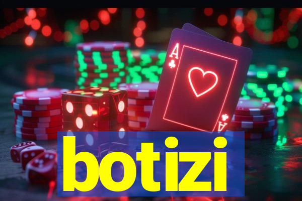 botizi