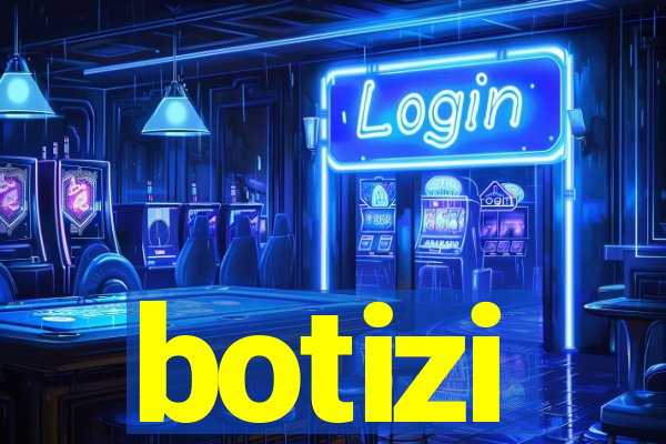 botizi