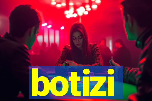 botizi