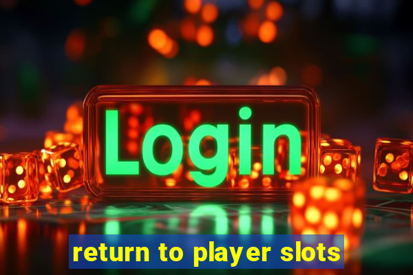 return to player slots