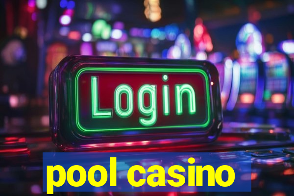 pool casino