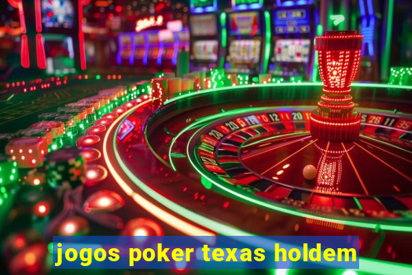 jogos poker texas holdem