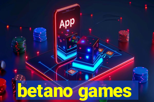 betano games