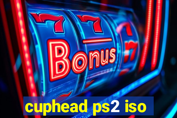 cuphead ps2 iso