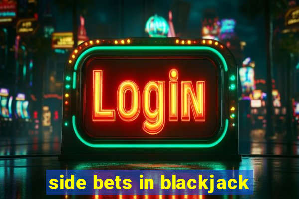 side bets in blackjack