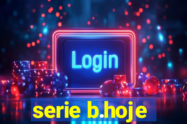 serie b.hoje