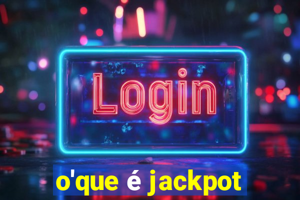 o'que é jackpot