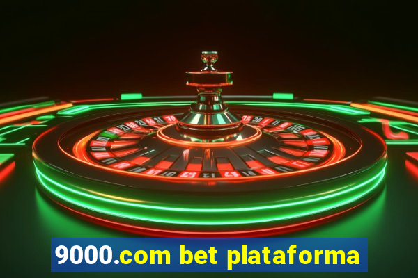 9000.com bet plataforma