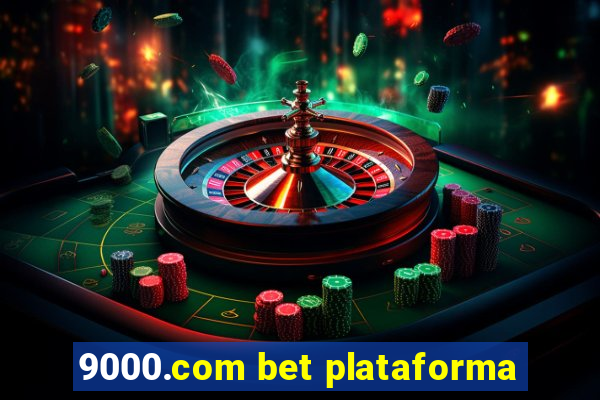 9000.com bet plataforma