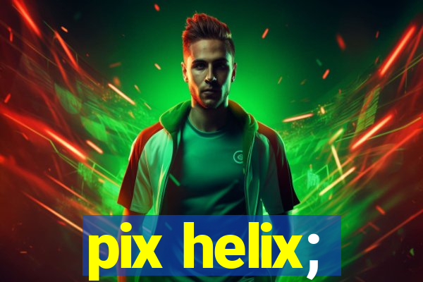 pix helix;