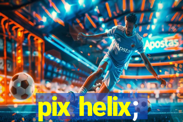 pix helix;