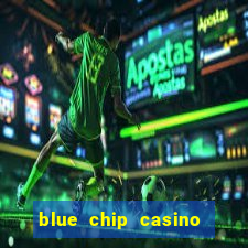 blue chip casino app download