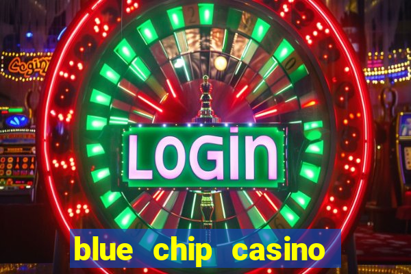 blue chip casino app download