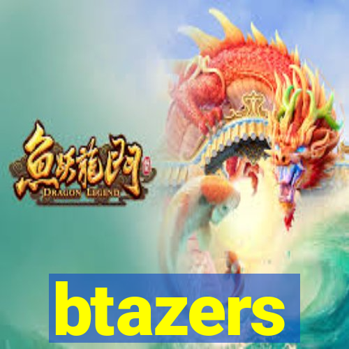 btazers