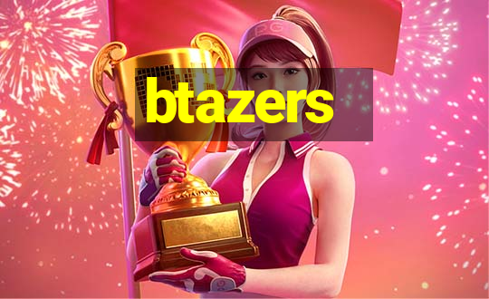 btazers