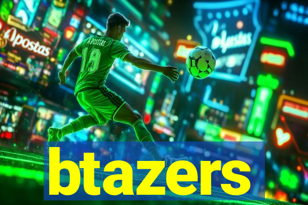 btazers