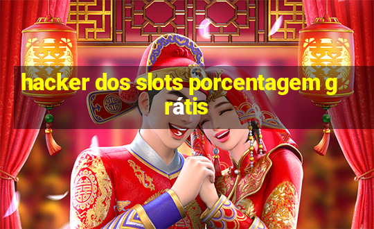 hacker dos slots porcentagem grátis