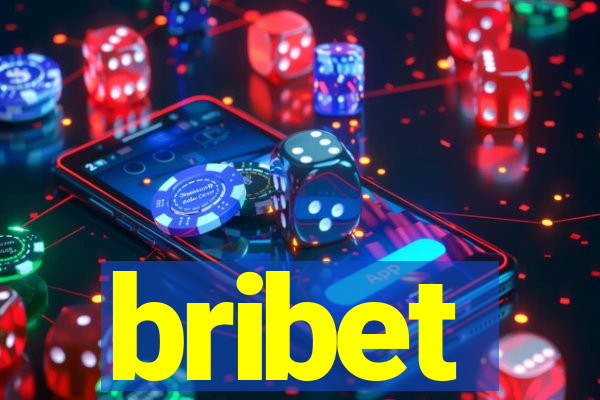 bribet