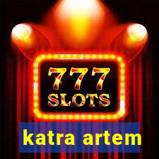 katra artem