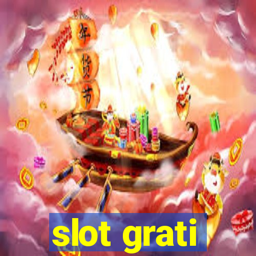 slot grati