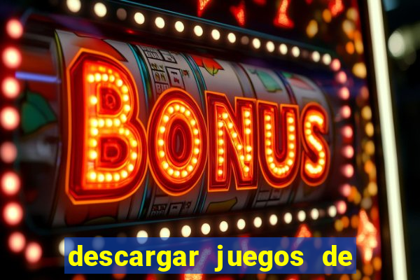 descargar juegos de casino gratis tragamonedas