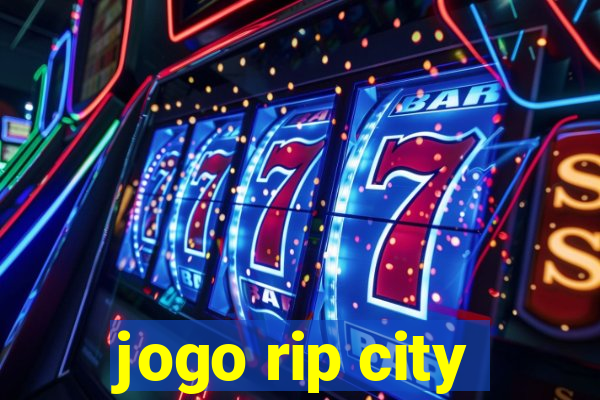 jogo rip city