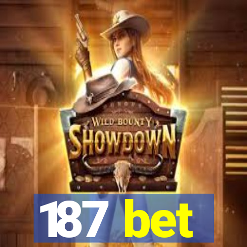 187 bet